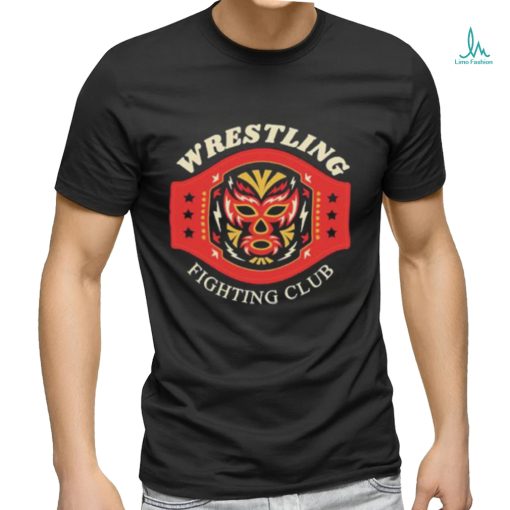 Wrestling Fighting Club shirt