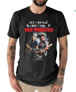 Yes, I Am Old Bruce Springsteen On Stage Signature Shirt