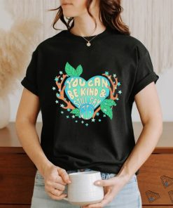 You Can Be Kind And Still Say No Shirt