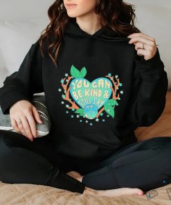 You Can Be Kind And Still Say No Shirt