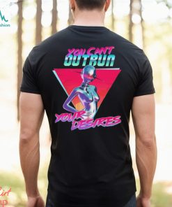 You Can’t Outrun Your Desires Robot Sexy Shirt