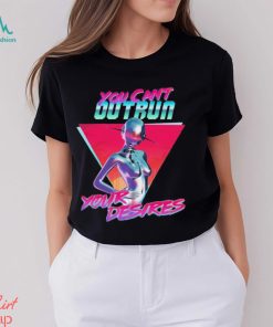 You Can’t Outrun Your Desires Robot Sexy Shirt