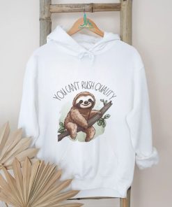 You Can’t Rush Quality Classic T Shirt