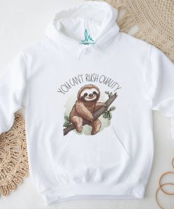 You Can’t Rush Quality Classic T Shirt