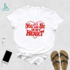 You don’t know who I am 2023 shirt