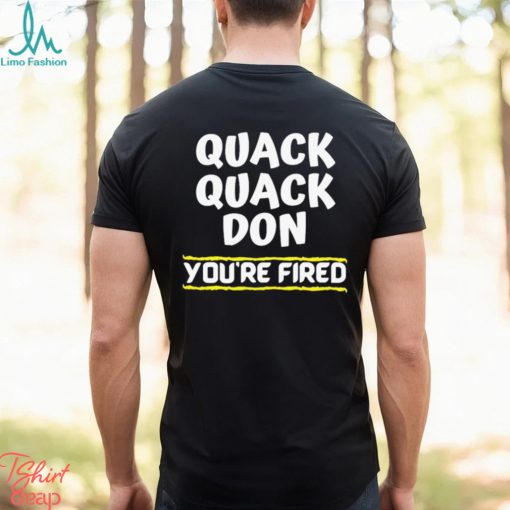 You’re Fired Donald Chump Shirt