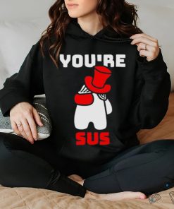 You’re Sus Red Art Shirt
