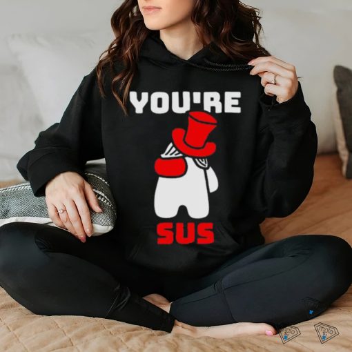 You’re Sus Red Art Shirt
