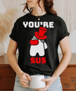 You’re Sus Red Art Shirt