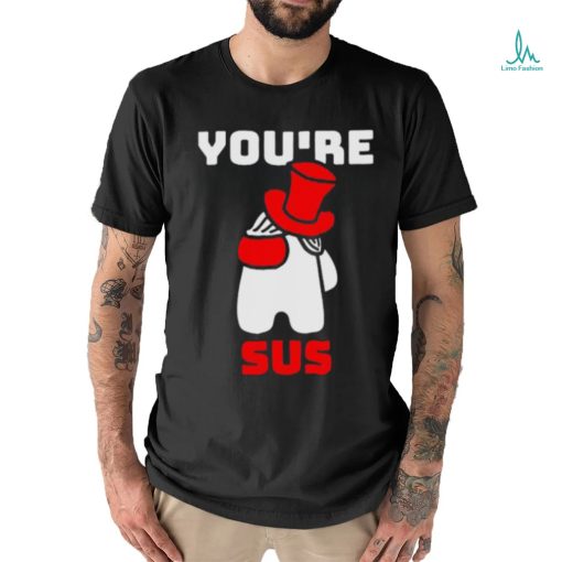 You’re Sus Red Art Shirt