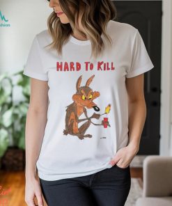 hard to kill shirt Shirt