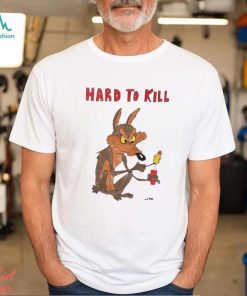 hard to kill shirt Shirt
