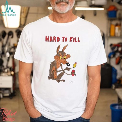 hard to kill shirt Shirt