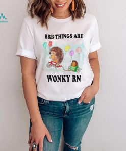 hedgehog with balloon brb things are wonky rn shirt shirt trang