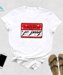 its been a pleasure its nice to meet you my name is pit daddy logo shirt shirt trang