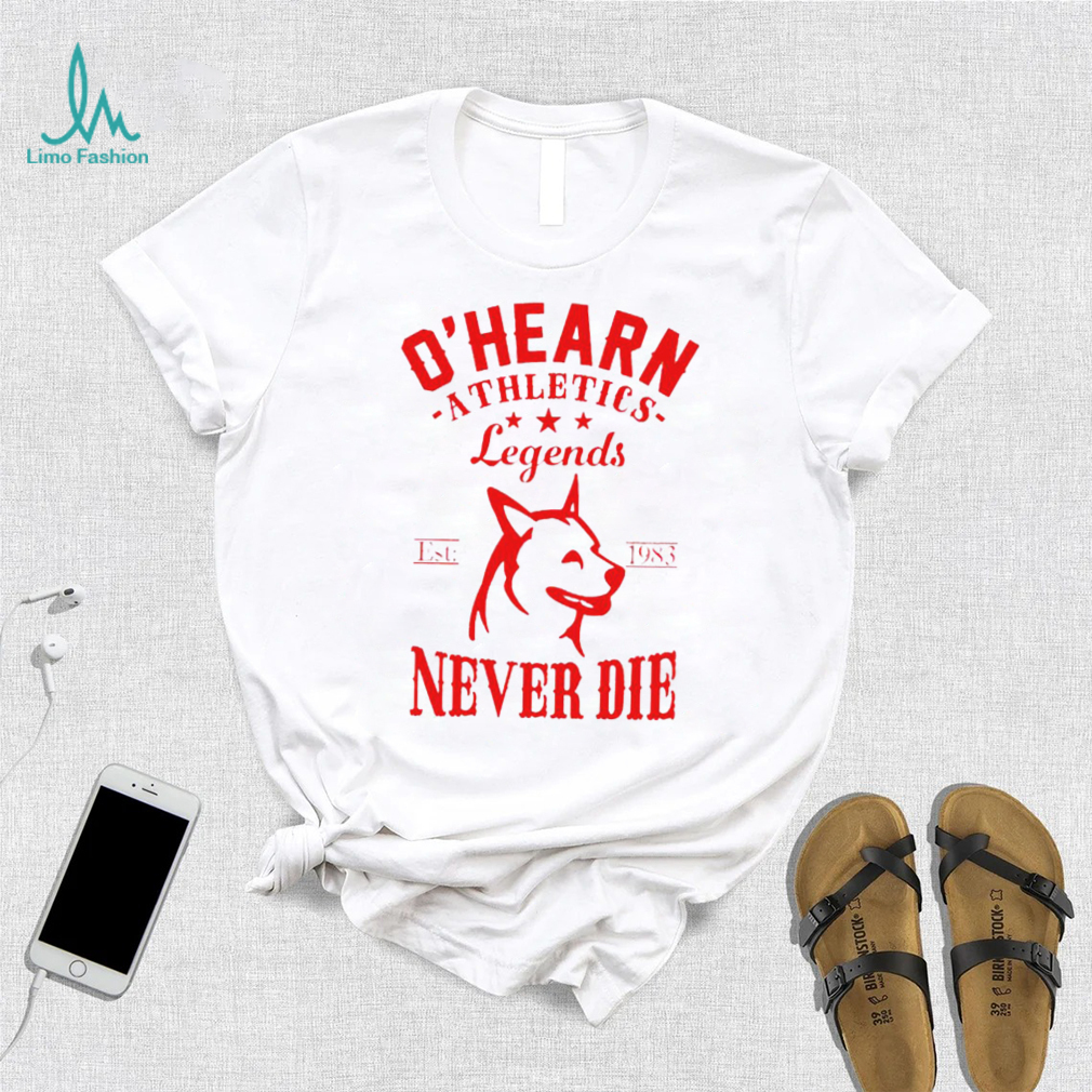 ohearn athletics legends never die logo shirt shirt trang ohearn athletics legends never die logo shirt shirt trang