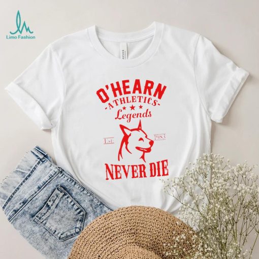 ohearn athletics legends never die logo shirt shirt trang