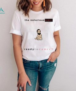 the notorious sbg ready to cancel 2023 shirt shirt trang