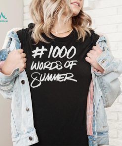 1000 Words Of Summer Shirt