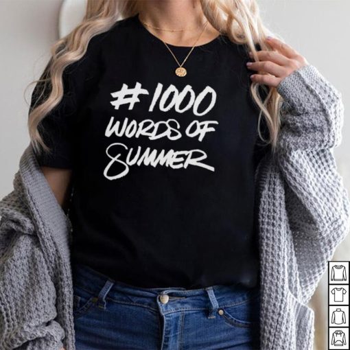 1000 Words Of Summer Shirt