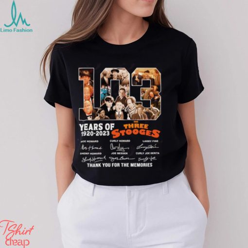 103 Years Of 1920 – 2023 The Three Stooges Signed Thank You For The Memories T Shirt