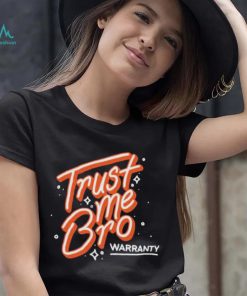 2023 Trust me bro warranty 2023 T Shirt