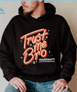 2023 Trust me bro warranty 2023 T Shirt