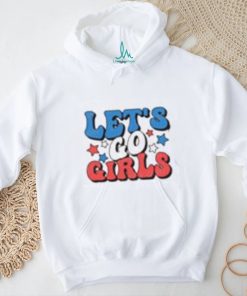 4th of July Let's Go Girls SVG American women Shirt Gift