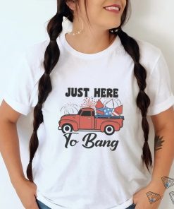 4th of July Patriotic shirt for women and man Just Here To Bang Tee Stars Stripes Top USA 4th of July T shirt