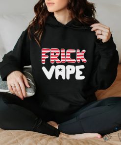 4th of july frick vape shirt