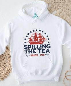 4th of july spilling the tea since 1773 fourth of july shirt Shirt