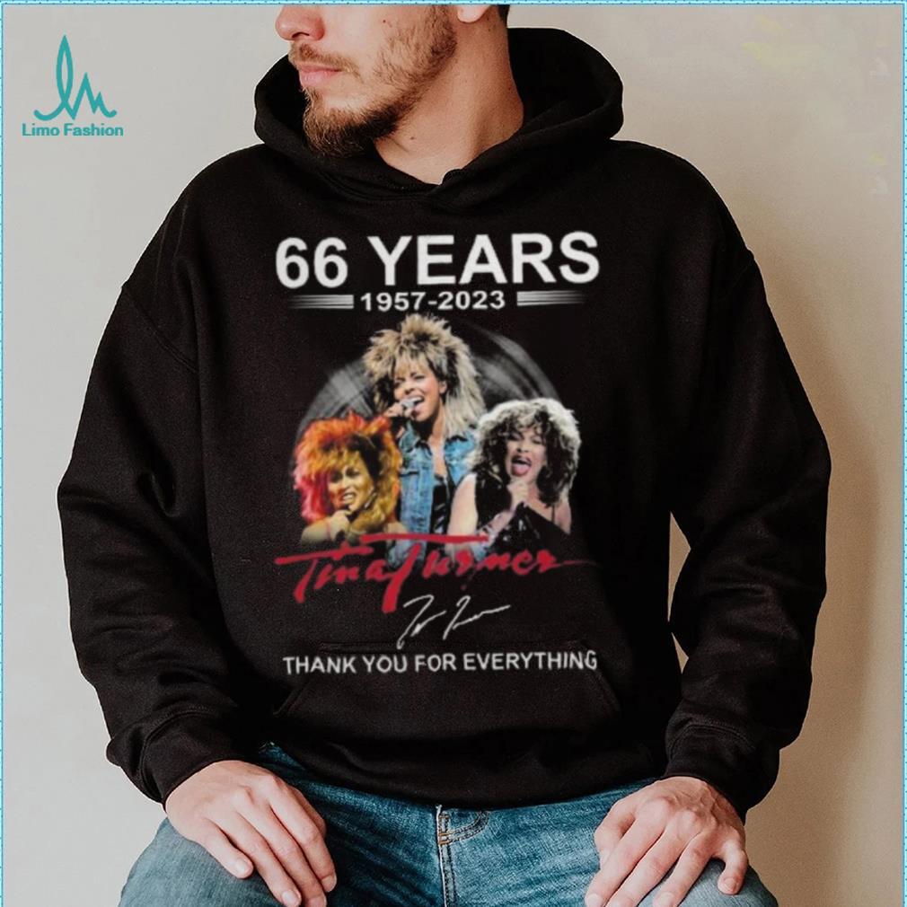 66 Years 1957 2023 Tina Turner Thank You For Everything T Shirt 66 Years 1957 2023 Tina Turner Thank You For Everything T Shirt