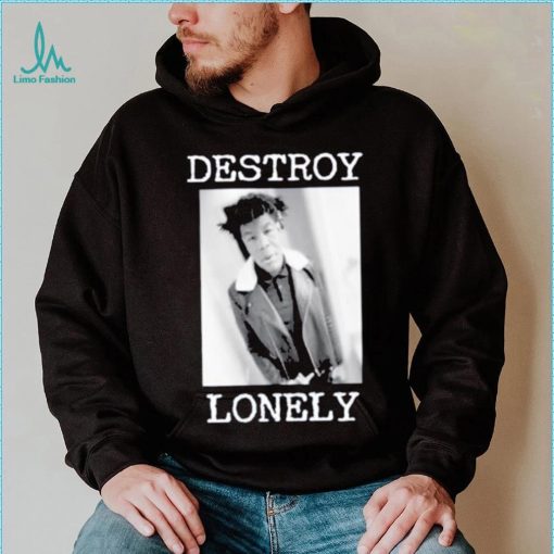 90s Design Destroy Lonely Shirt