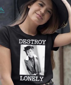90s Design Destroy Lonely Shirt