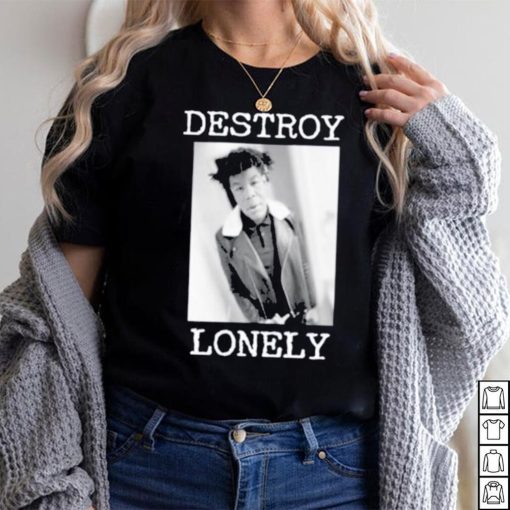 90s Design Destroy Lonely Shirt
