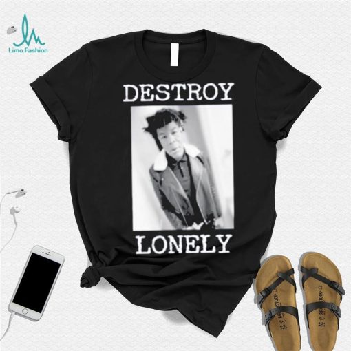 90s Design Destroy Lonely Shirt
