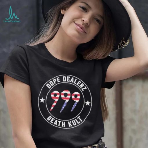 999 Dope Dealerz Death Kult Shirt