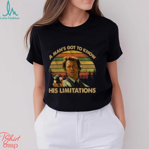 A Man’s Got To Know His Limitations Clint Eastwood T Shirt