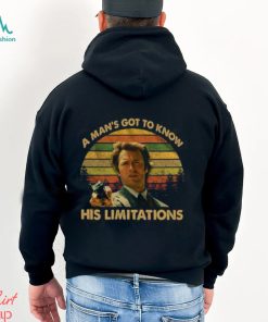 A Man’s Got To Know His Limitations Clint Eastwood T Shirt