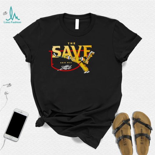 Adin Hill Vegas Golden Knights the save signature shirt