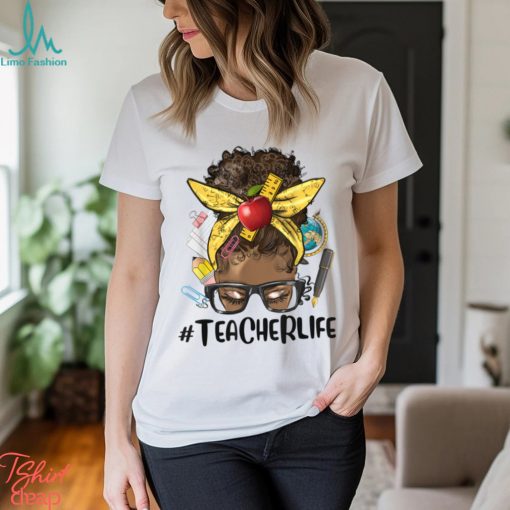 Afro Messy Bun Teacher Life, Back To School Supplies T Shirt