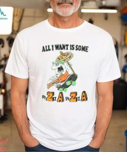 All I Want Is Some Pizza Shirt