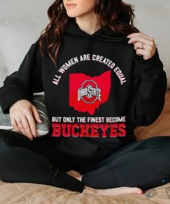 All women are created equal but only the finest become Ohio State Buckeyes 2023 shirt