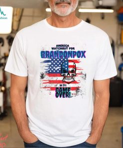 America watch out for Brandon Pox a Funny Anti Biden T Shir T Shirt