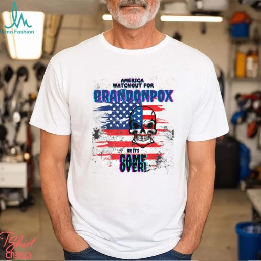 America watch out for Brandon Pox a Funny Anti Biden T Shir T Shirt