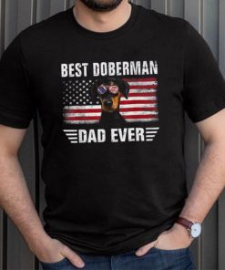 American Flag Best Doberman Dad Ever Dog Dad Shirt