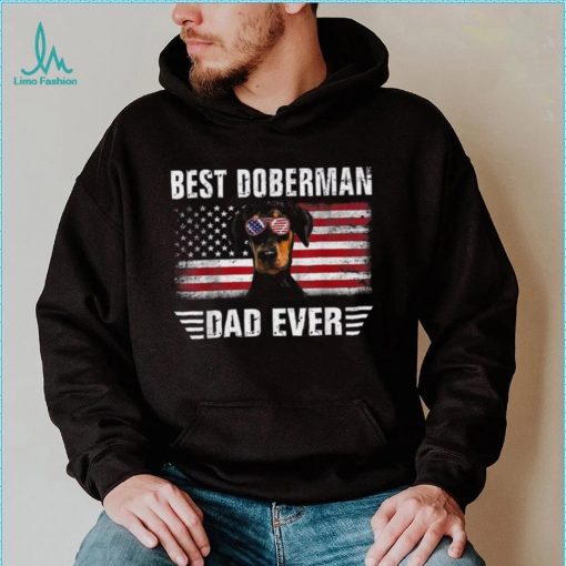 American Flag Best Doberman Dad Ever Dog Dad Shirt