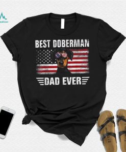 American Flag Best Doberman Dad Ever Dog Dad Shirt