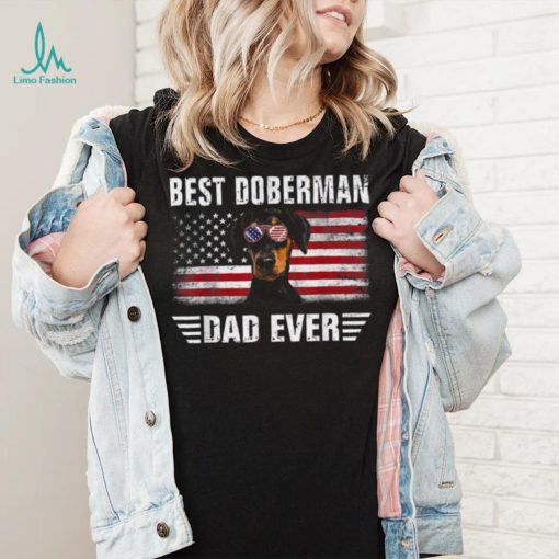 American Flag Best Doberman Dad Ever Dog Dad Shirt