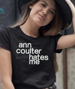 Ann Coulter Hates Me Hoodie shirt